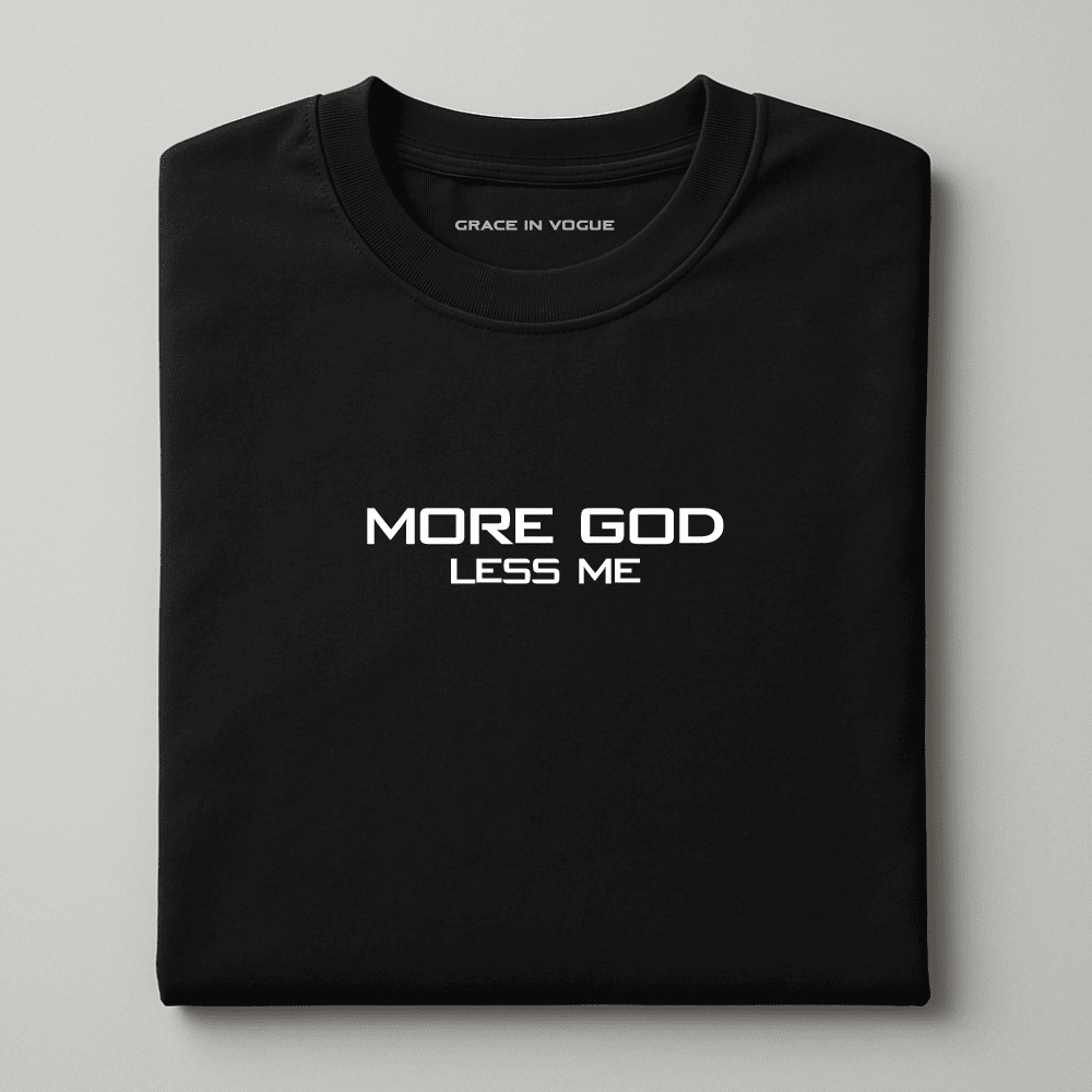 Camiseta Masculina More God Less me